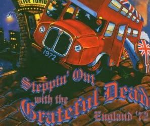 Grateful Dead   Steppin\' Out Grateful Dead   England \'72