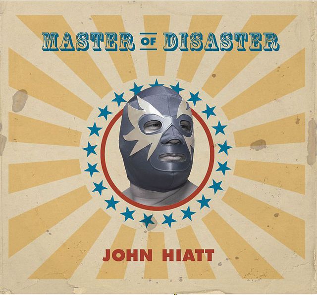 John Hiatt . Master Of Disaster