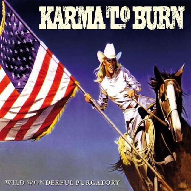 Karma To Burn - Wild Wonderful Purgatory