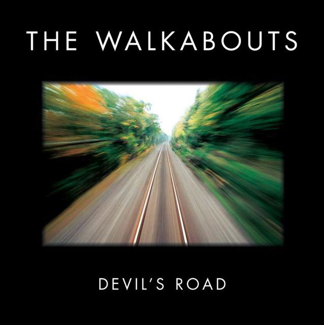 The Walkabouts - Devil\'s Road