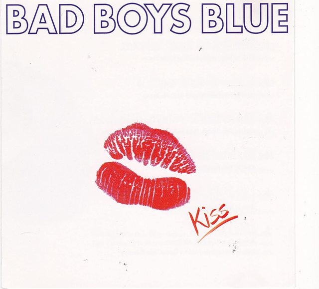 Bad Boys Blue - Kiss