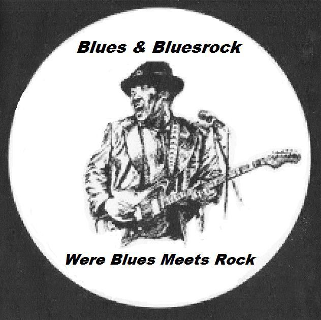 Blues and Bluesrock - Were Blues Meed Rock