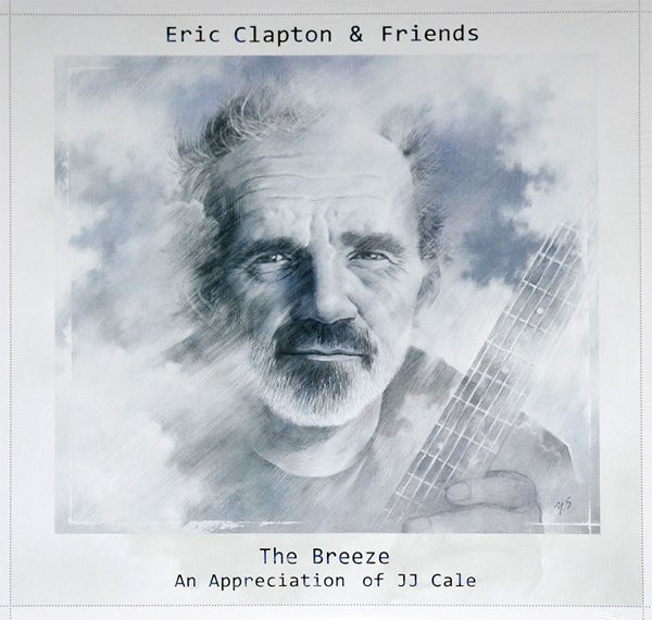 Eric Clapton & Friends – The Breeze An Appreciation Of JJ Cale