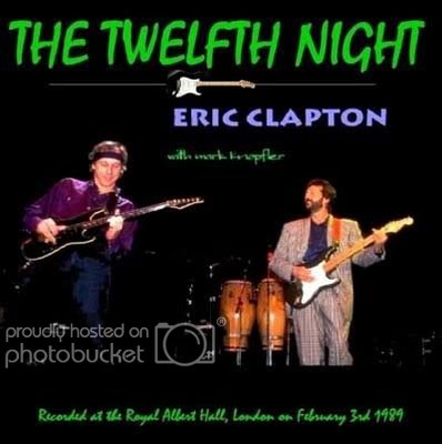 Eric Clapton-Mark Knopfler-TheTwelfth Night