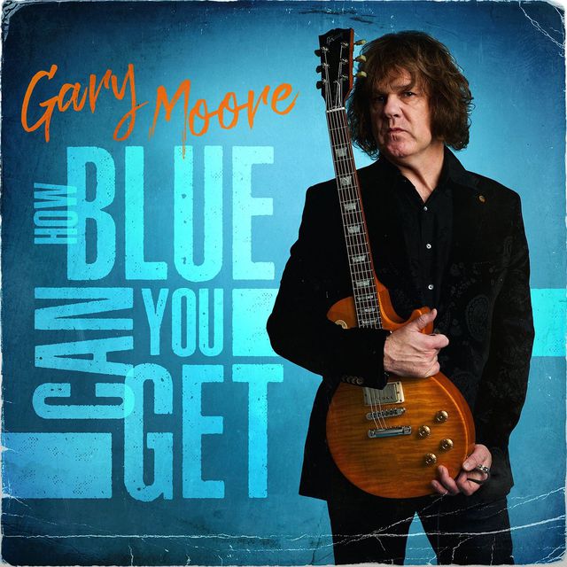 Gary Moore - How Blue Can You Get (2021)
