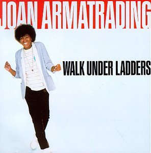 Joan Armatrading - Walk Under Ladders (1981)