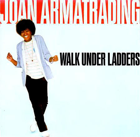 Joan Armatrading-Walk Under Ladders (1989)