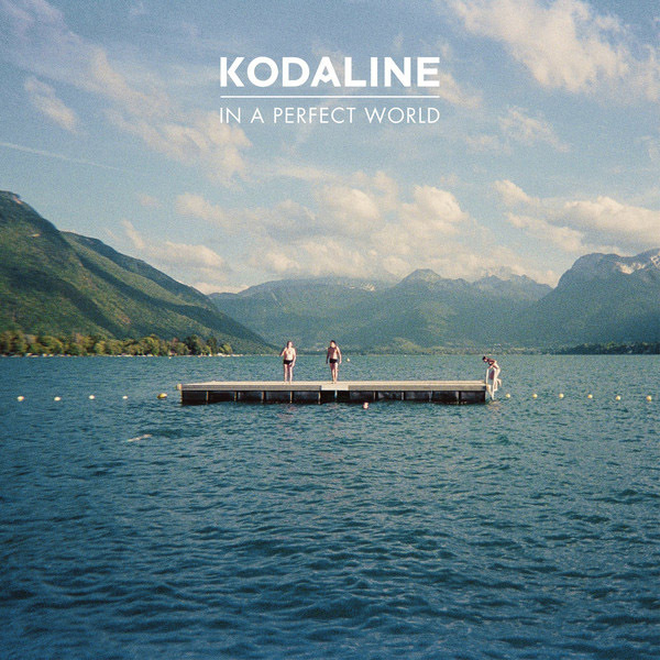 Kodaline   In A Perfect World