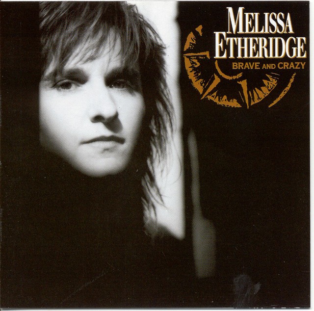 Melissa Etheridge - Brave And Crazy