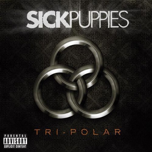 Sick Puppies-Tri-Polar