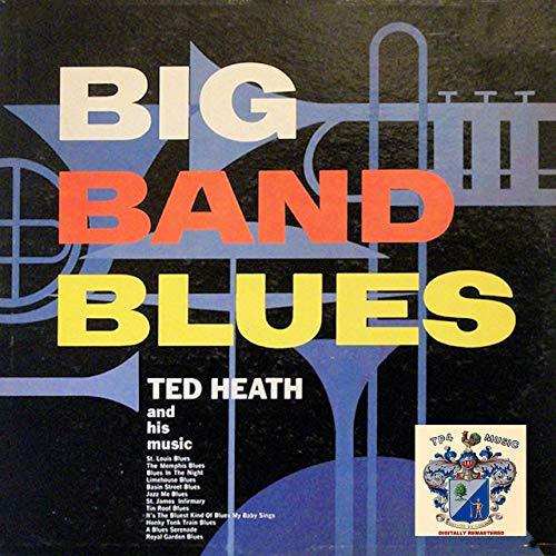 Ted Heath & His Music   Big Band Blues