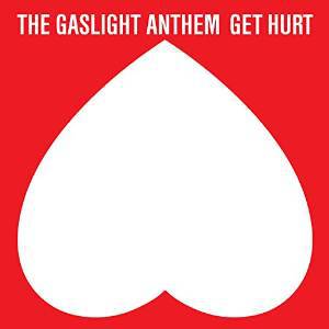 The Gaslight Anthem-Get Hurt (Deluxe Edition)