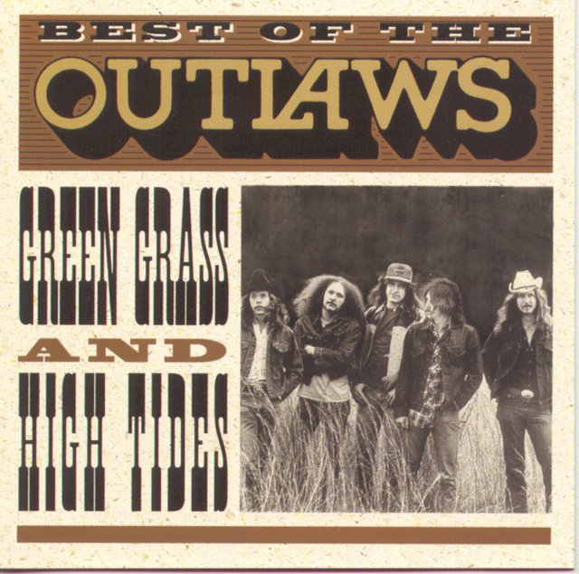 The Outlaws   Best Of The Outlaws   Green Grass And High Tides