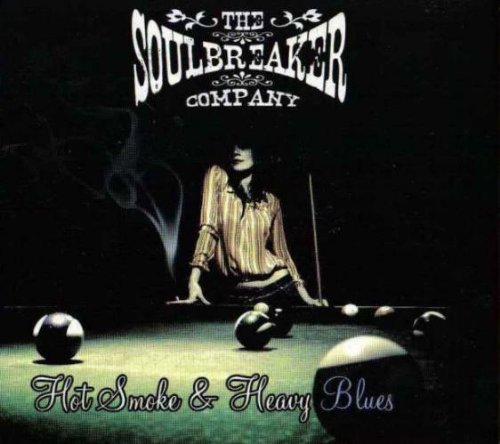 The Soulbreaker Company   Hot Smoke & Heavy Blues