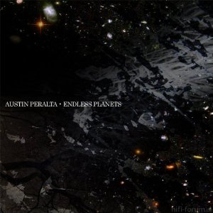 Austin Peralta - Endless Planets