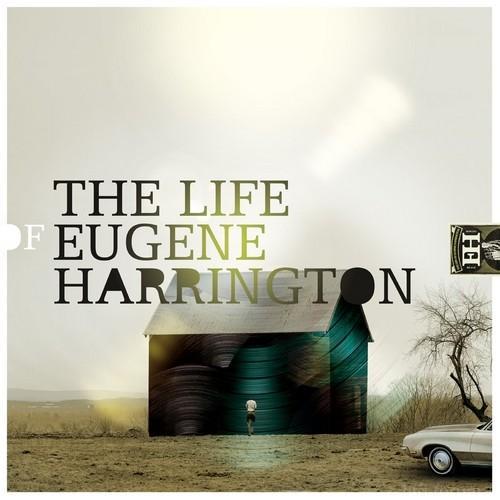 Eugene Harrington - The Life Of Eugene Harrington