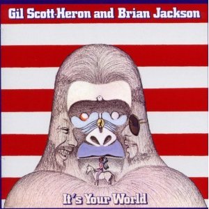 Gil Scott-Heron - It's your world