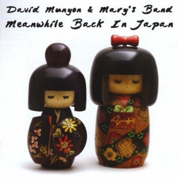 David Munyon & Mary's Band Meanwhile, Back in Japan