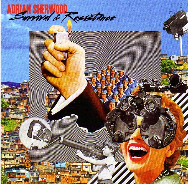 Adrian Sherwood   Survival And Resistance