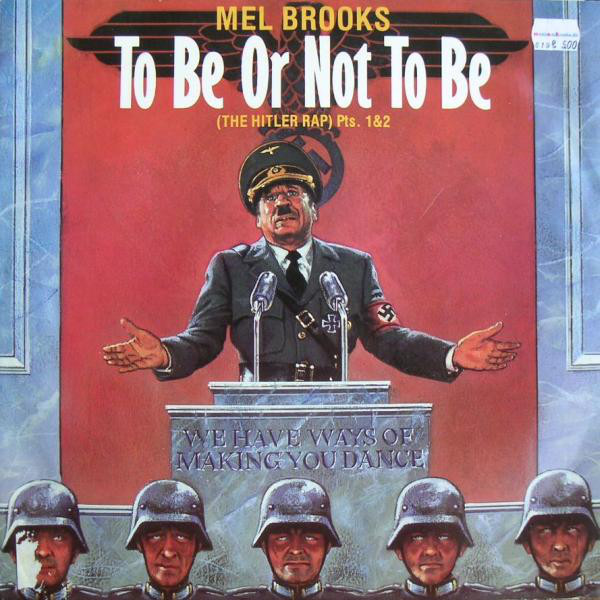 Mel Brooks ?? To Be Or Not To Be (The Hitler Rap) Pts. 1&2