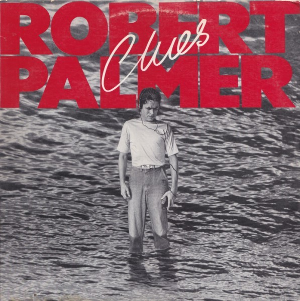 Robert Palmer   Clues
