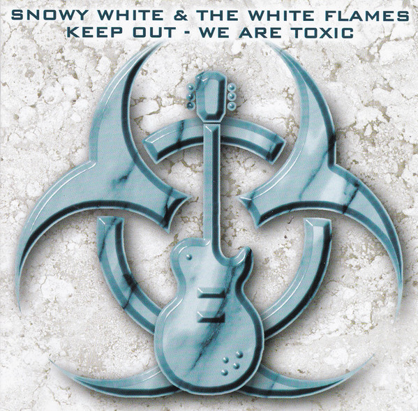 Snowy White & The White Flames ?– Keep Out   We Are Toxic