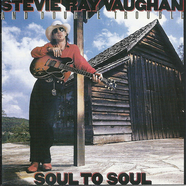 Stevie Ray Vaughan And Double Trouble - Soul To Soul, Epic, Legacy, EPC 494131 2,UK, Europe & US 199