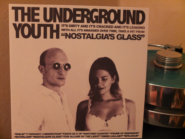 The Underground Youth   Nostalgia's Glass