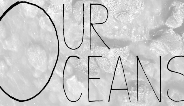 Our Oceans