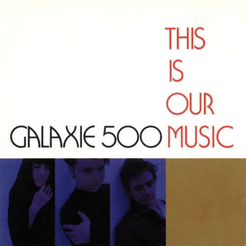 Galaxie500 Thisisourmusic