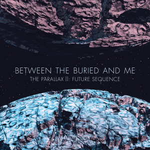 Between The Buried And Me Parallax Ii