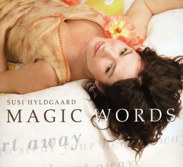 Susi Hyldgaard >Magic Words<