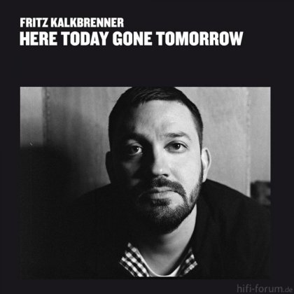 fritz-kalkbrenner-here-today-gone-tomorrow