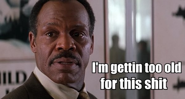 Glover-Murtaugh-Im-gettin-too-old-for-this-shit