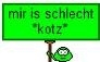 Mir Ist Schlecht!