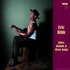Eric Bibb   Blues, Ballads & Work Songs