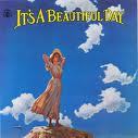 It´s A Beautiful Day