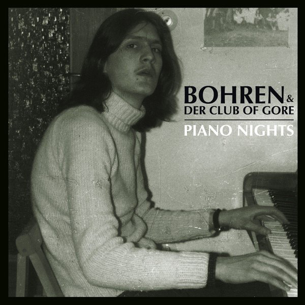 Bohren & Der Club Of Gore ?– Piano Nights