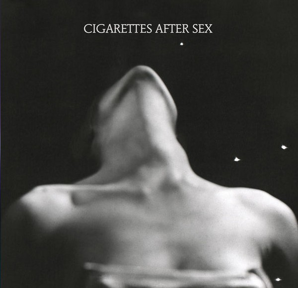 Cigarettes After Sex ?– I.