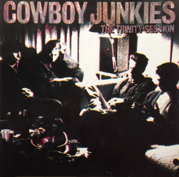 Cowboy Junkies ?? The Trinity Session