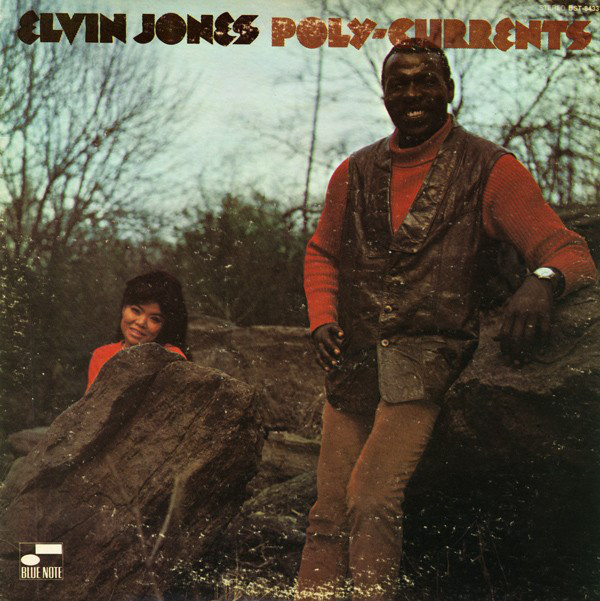 Elvin Jones ?? Poly-Currents