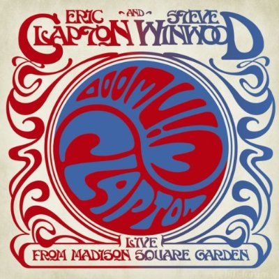 Eric Clapton & Steve Winwood - Live From Madison Square Garden