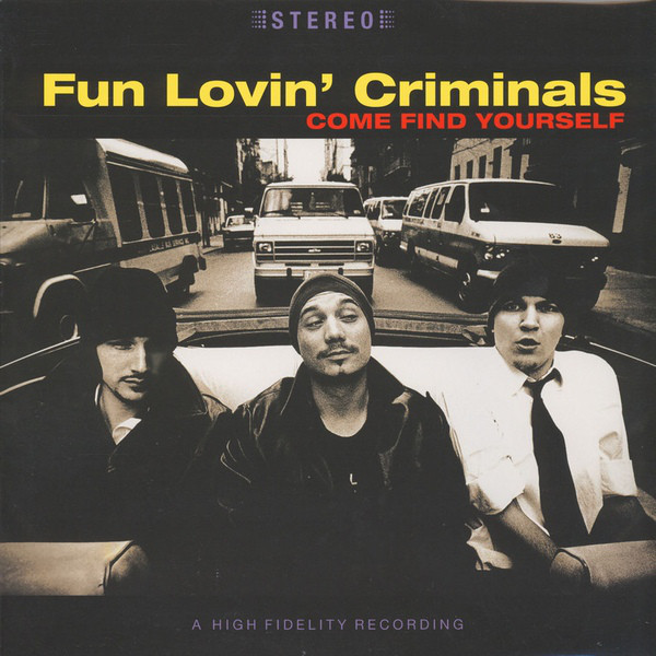 Fun Lovin\' Criminals - Come Find Yourself