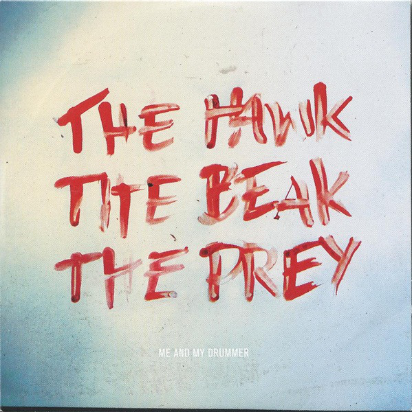 Me And My Drummer ?– The Hawk, The Beak, The Prey