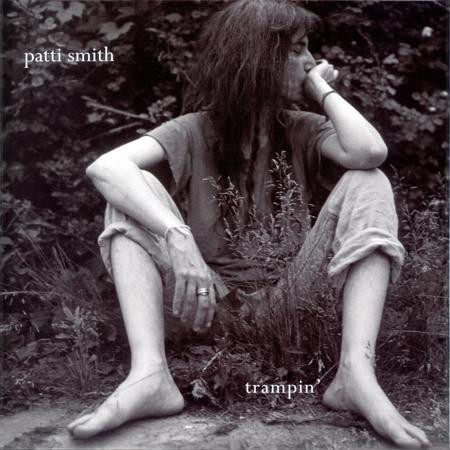 Patti Smith ?– Trampin\'