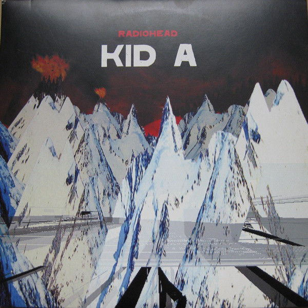 Radiohead ?? Kid A