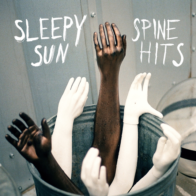 Sleepy Sun ?– Spine Hits