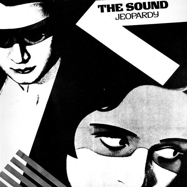 The Sound ?– Jeopardy