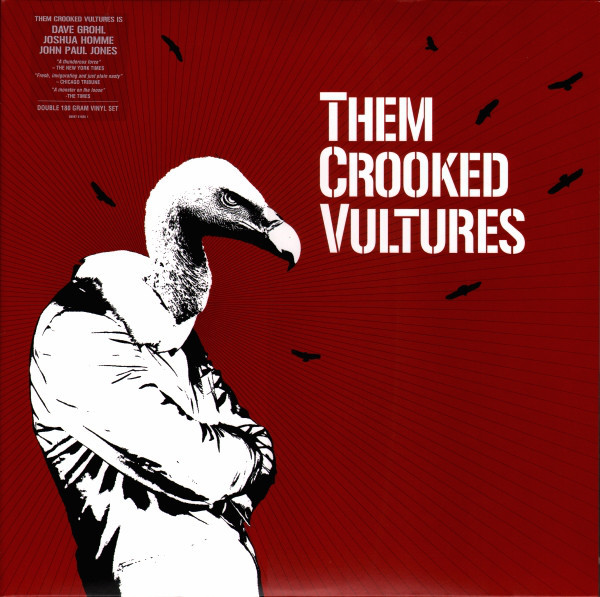 Them Crooked Vultures ?? Them Crooked Vultures