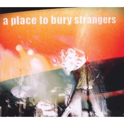 a place to bury strangers -